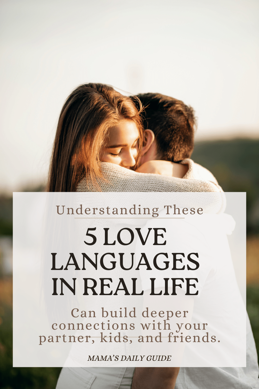 Love Languages in Real Life: How Understanding Them Can Transform Your&nbsp;Relationships